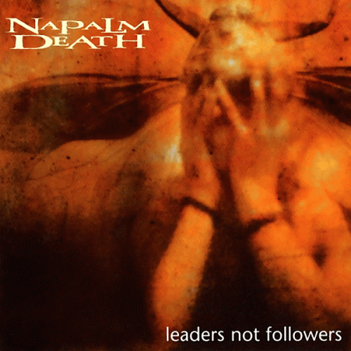 Napalm Death : Leaders Not Followers